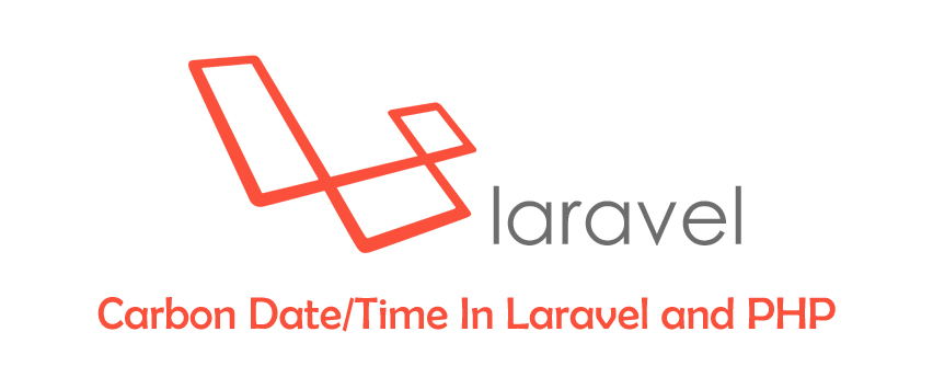 Date Time in Laravel and PHP with Carbon