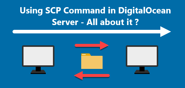 Using SCP Command in DigitalOcean Server - All about it ?