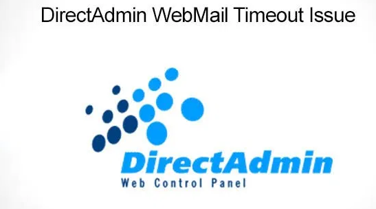 Webmail timeout issue in DirectAdmin