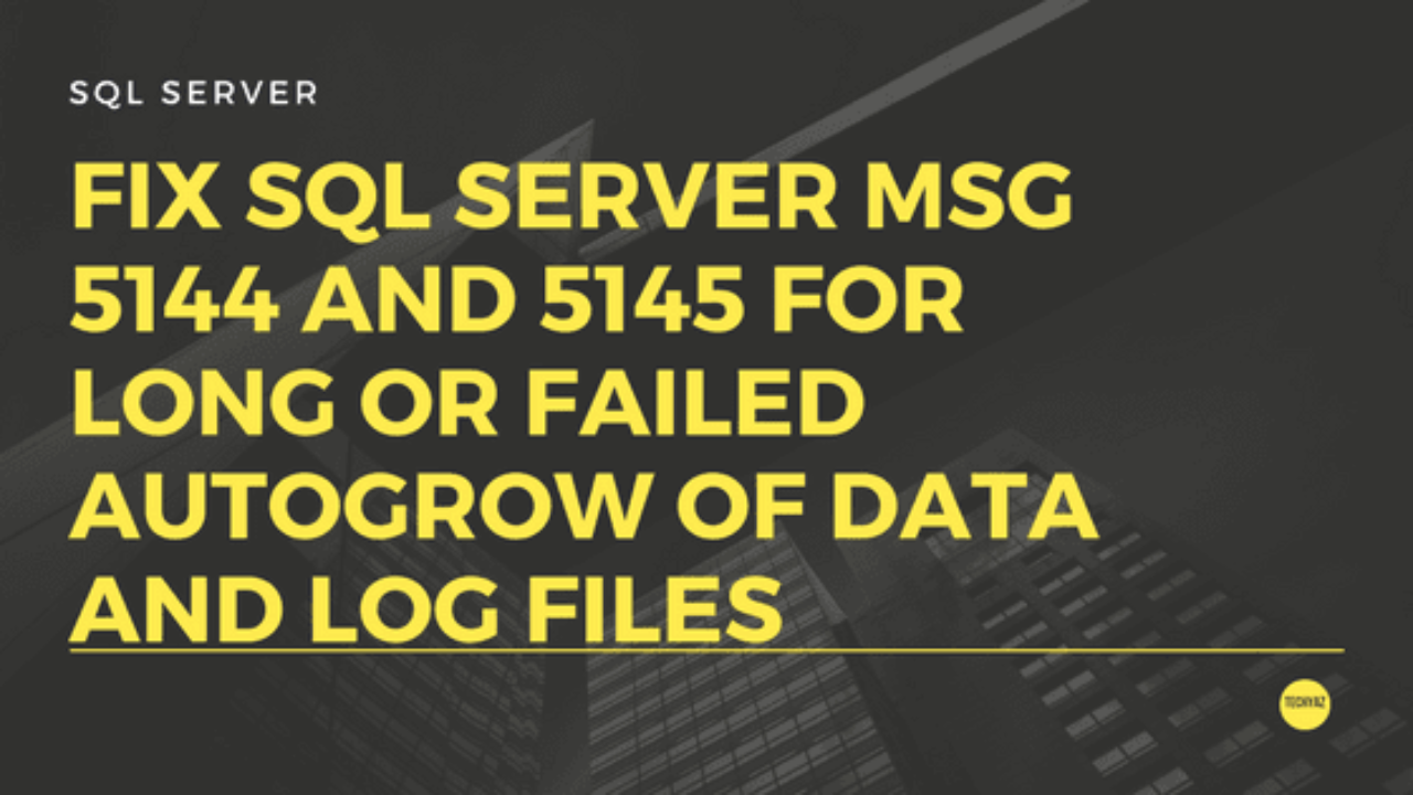 SQL error Msg 5144 SQL error Msg 5145