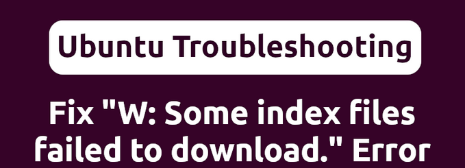 Ubuntu error Some index files failed to download