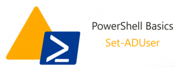 Set-ADUser Modify Active Directory Users with PowerShell