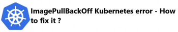 Kubernetes ImagePullBackOff