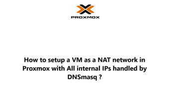 Setup-VM-as-a-NAT-network-in-Proxmox-with-All-internal-IPs-handled-by-DNSmasq