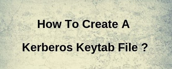 Create Keytab File for Kerberos Authentication in Active Directory
