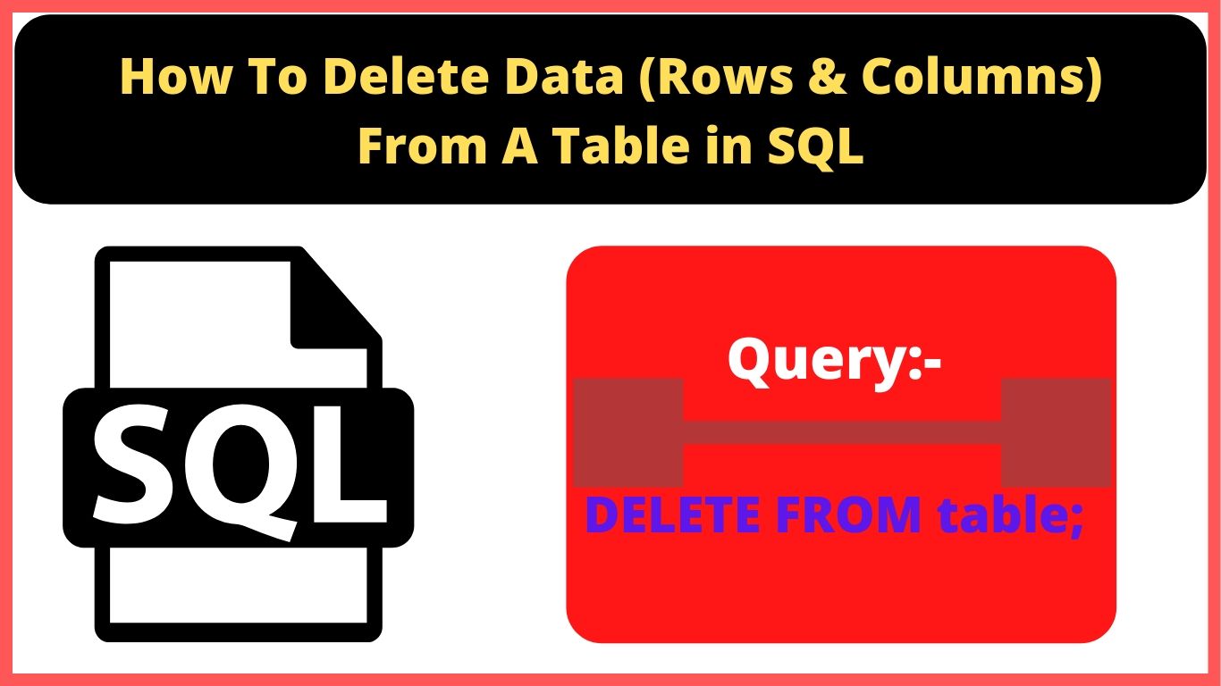 Delete Data in SQL using DELETE statement - How to use it