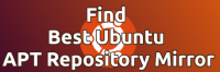 Best Ubuntu APT Repository Mirror - How to get it