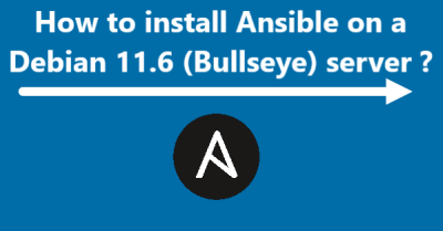How to install Ansible on a Debian 11.6 (Bullseye) server ?