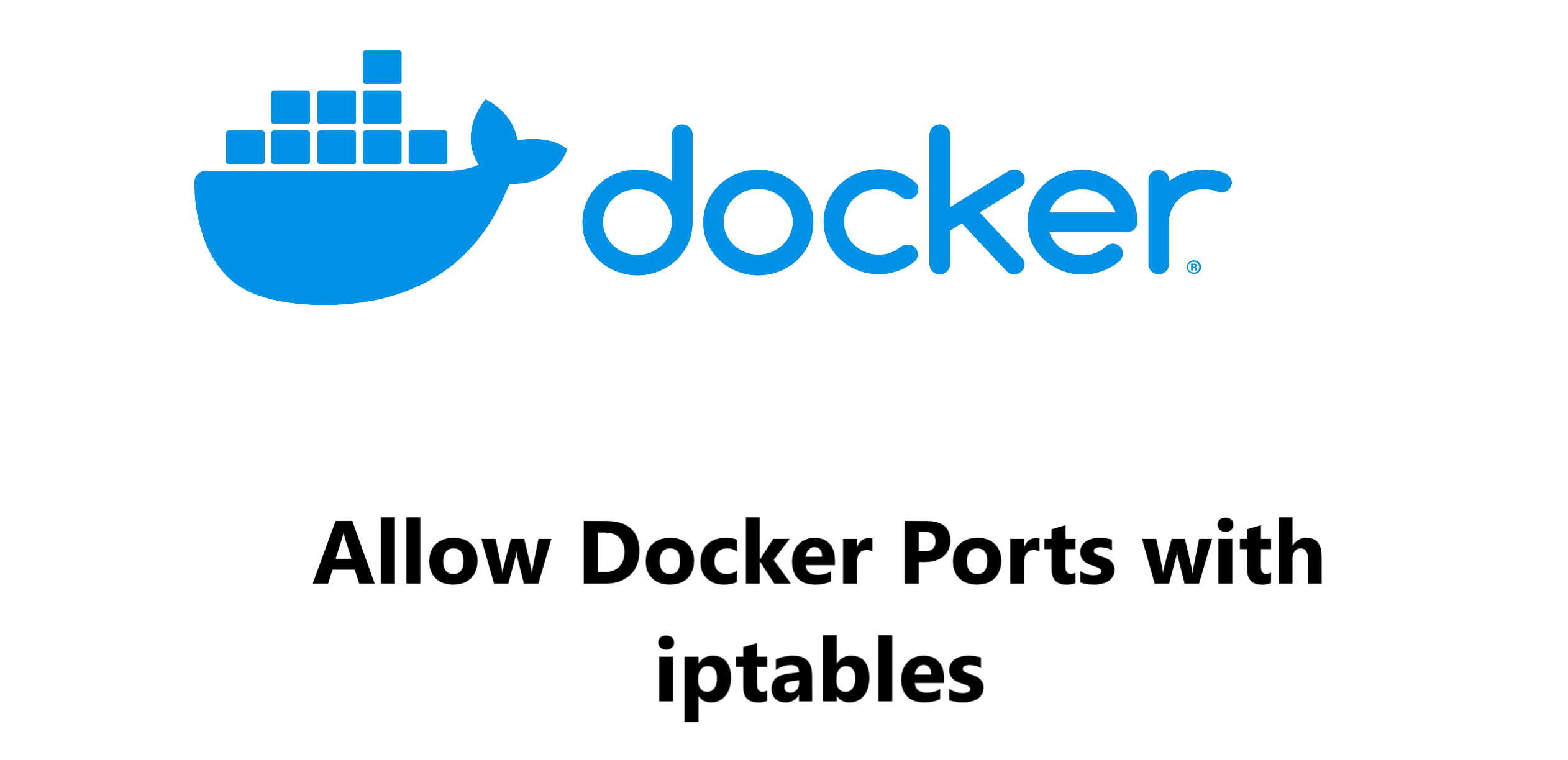 How to Allow Docker Ports with iptables ?
