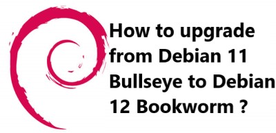 How to upgrade from Debian 11 Bullseye to Debian 12 Bookworm ?