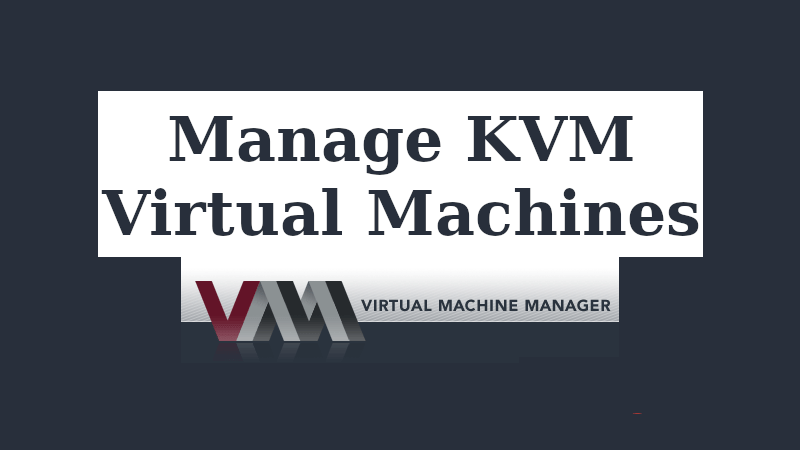 Manage KVM guest virtual machines via virsh commands