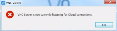 VNC Server is not currently listening for cloud connections - Fix it Now ?